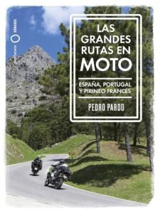 Anuncio Libro Las grandes rutas en moto por España, Portugal y el pirineo francés