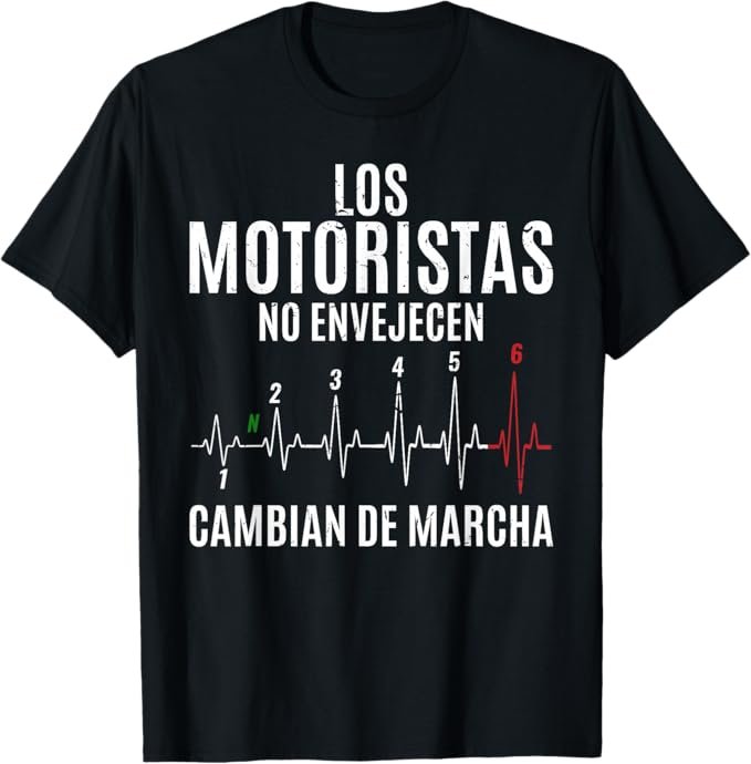 Camiseta de algodón "Los motoristas no envejecen, cambian de marcha". Regalo original para motoristas.